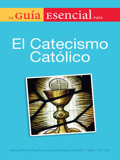 Title details for La guia esencial del catecismo de la igelia catolica by Mary DeTurris Poust - Available